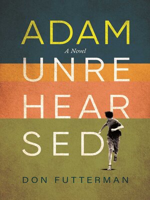 cover image of Adam Unrehearsed